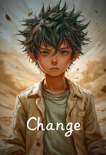 

Change